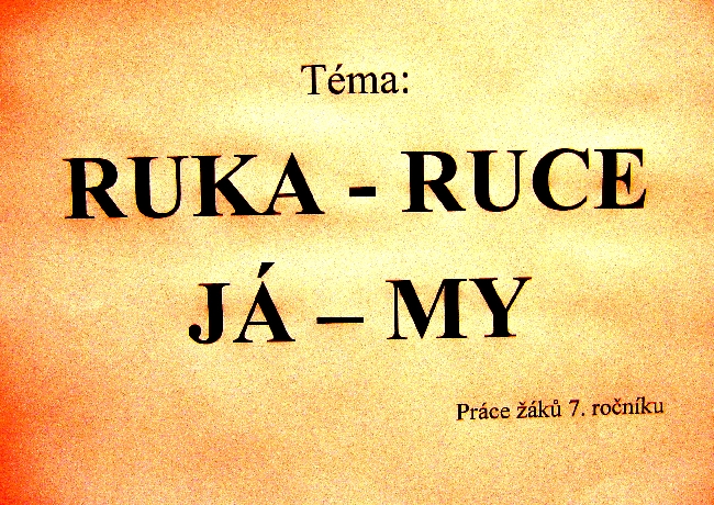 Foto - Tma: RUKA - RUCE, J - MY, 7. ronk 